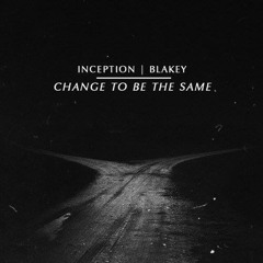Inception & Blakey - Change To Be The Same - 08 Family Ties Ft. Shannon Jackson