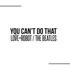 You Can't Do That (Beatles Cover)