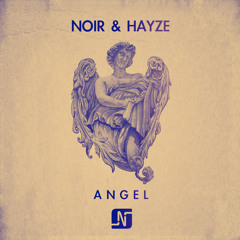 Noir and Hayze - Angel (soundcloud snippet)