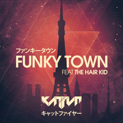 Funky Town feat. The Hair Kid FREE DOWNLOAD