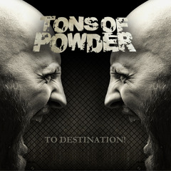 Tons Of Powder - Riot Of The Pariah