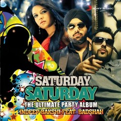 Kudi Saturday Saturday- Indeep Bakshi ft. Badshah