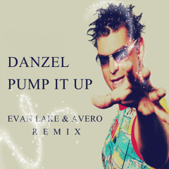 Danzel - Pump It Up (Evan Lake & Avero 2k14 Remix)