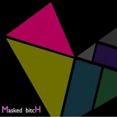 〔SEI〕Masked bitcH (Colate Remix)