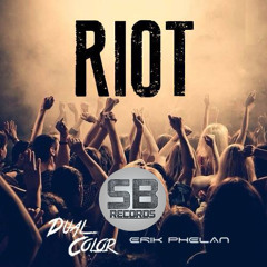 Dual color & Erik Phelan - Riot (Original Mix)