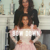 Bow Down Bitches