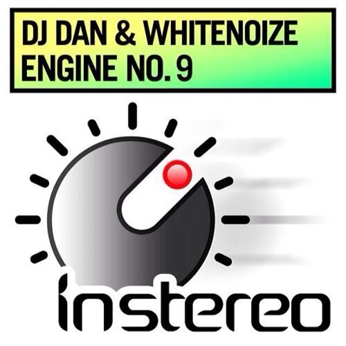 DJ Dan and WhiteNoize - Engine No. 9