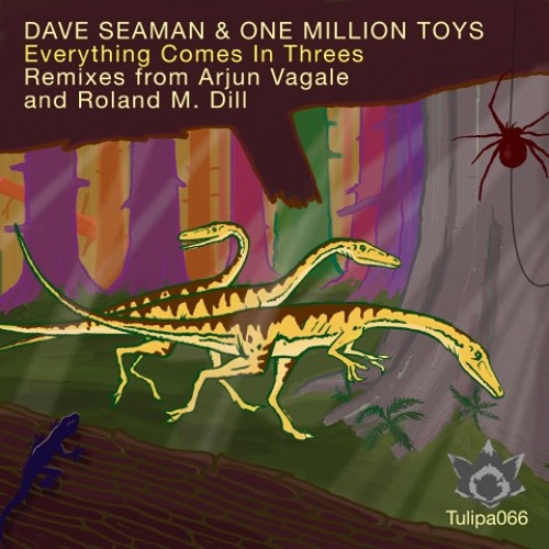 Dave Seaman & One Million Toys 'Everything Comes In Threes'