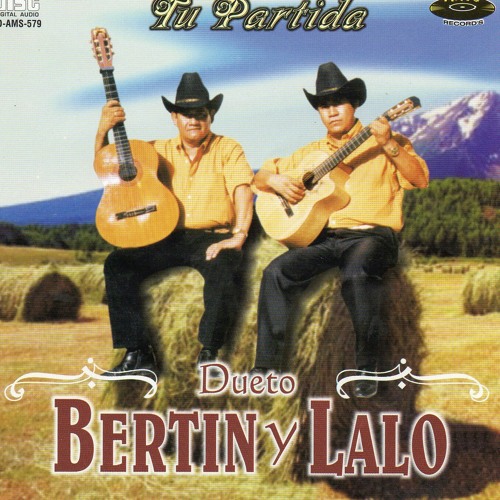 Bertin Y Lalo- La Vida Es Una Copa De Licor