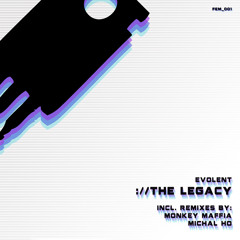 FEM_001 - Evolent - The Legacy - Original Mix