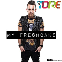 DJ TORE - MY FRESHCAKE MIXTAPE