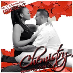 Mel.C & Mistah Geeh presents Chemistry R&B Mix