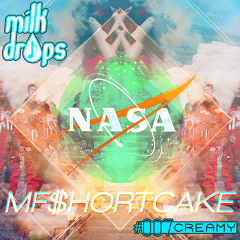 MF$hortcake - NASA [Exclusive Release]