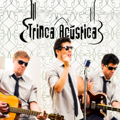 PRA RECOMEÇAR Trinca Acústica