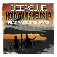 Deepblue ft. Madeleine Jayne - Hold Your Shields Up (Aleis & Lewys Knowles Remix)
