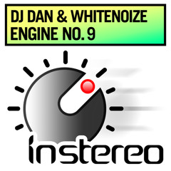 DJ Dan & WhiteNoize - Engine No. 9