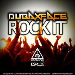 Dubaxface - Rock It! TOP 23 on Beatport!