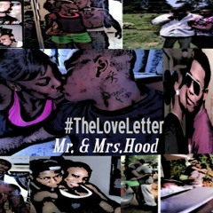 The Love Letter - 1st Lady &HoodLife