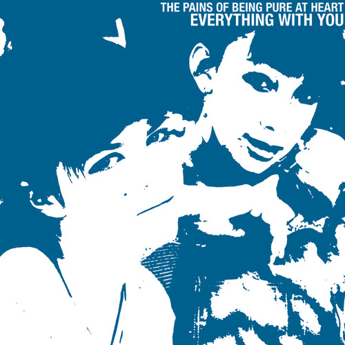 The Pains Of Being Pure At Heart - Everything With You