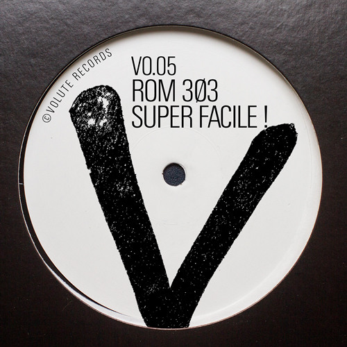 ROM 3Ø3 - Super Facile ! (Original Mix)