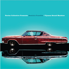 Nortec Collective Presents: Bostich + Fussible - Tijuana Sound Machine