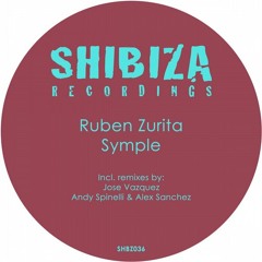 Ruben Zurita - Symple (Andy Spinelli & Alex Sanchez Deep Mix) [Shibiza Recordings]