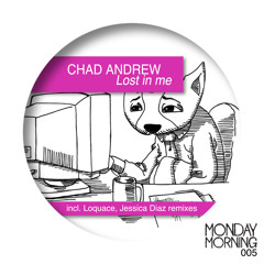 Chad Andrew - Lost in Me - (Loquace Remix) - CLIP