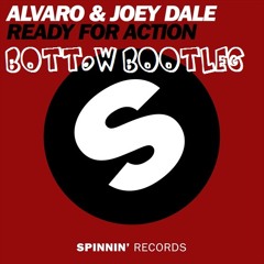 Alvaro & Joey Dale- Ready For Action (Bottow Bootleg)