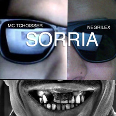 (SORRIA =D) - Negrilex Feat MC Tchoisser [50 LIKES LIMITED EDITION]