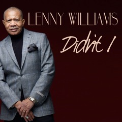 Lenny Williams - Didn't I