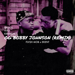 BAGGS - #OGBobbyJohnsonRemix (Ft. Vito & Kirshon)