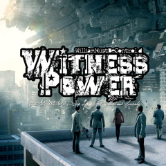 WilliamMustBeControl'd - Witness Power (ft. AliThatDude, D-Jay, L.t.D, KP Illest & Hansolo)