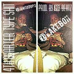 @LakeBoii 4th Quater Type Shit [Prod. By @IamSoDop3]