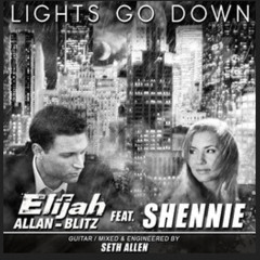 Lights Go Down (with Elijah Allan-Blitz) - FREE download