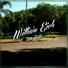 Tanto Tempo - William Eich (part. Gustavo Borges)