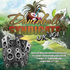Dancehall Syndicate Volume One (New Schl/Old Schl Dancehall/Reggae)