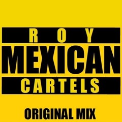 ROY ABUTBUL - MEXICAN CARTELS (ORIGINAL MIX) OUT SOON !!!