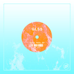 GLSS - Soul Feel (original mix)