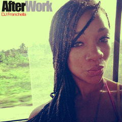 DJ Franchella After Work Mix