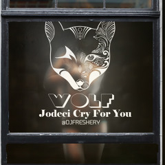 Cry For You x Jodeci x Wolf