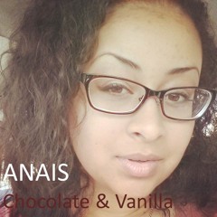 Chocolate & Vanilla Written by Anais