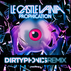 Le Castle Vania - Disintegration (Dirtyphonics Remix)