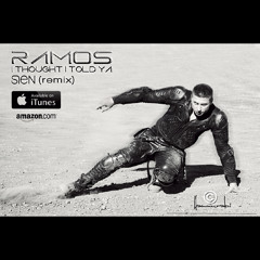 Ramos - I Thought I Told Ya (Sien Remix)