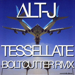 Alt-J - Tessellate (Boltcutter Remix) // click "Buy" to download