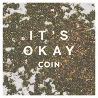 COIN - It's Okay