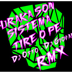 Buraka Som Sistema - Tira o Pe ( DJ Otto Ft. Dj Giovanni ) Remix
