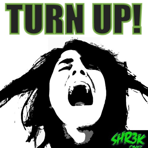 TURN it UP!