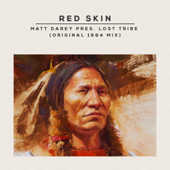 Red Skin (Original 1994 Mix) Matt Darey pres Lost Tribe