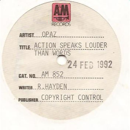 Opaz (Ray Hayden) - Action Speaks Louder Than Words