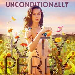 Unconditionally - Katy Perry Cover